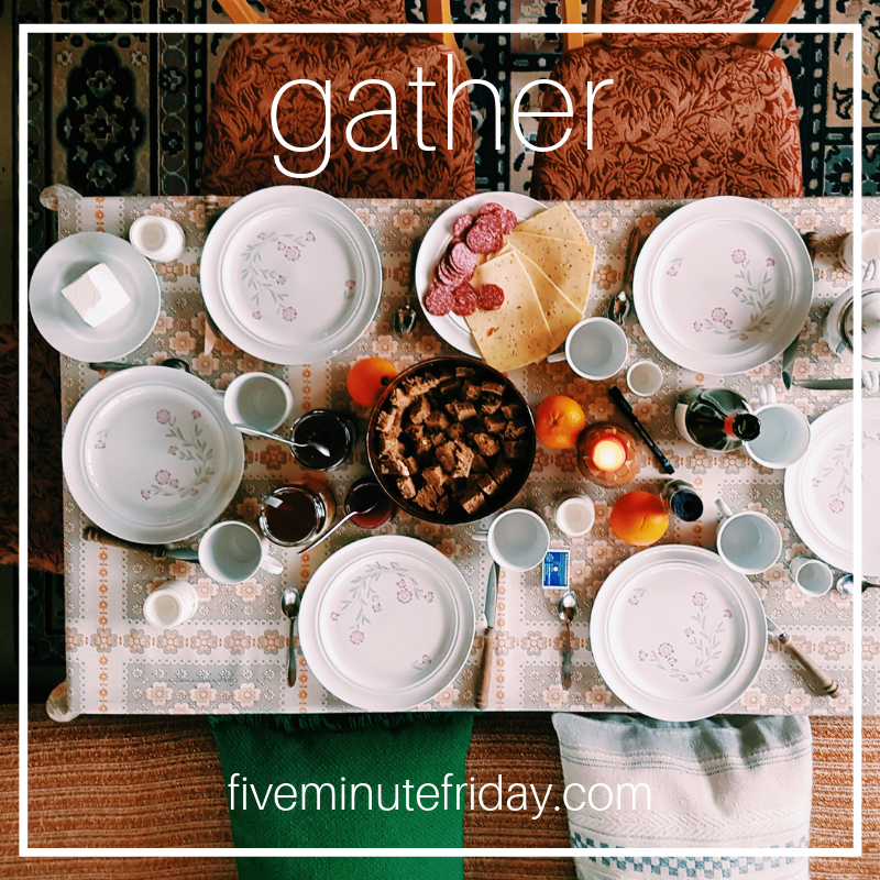 gather