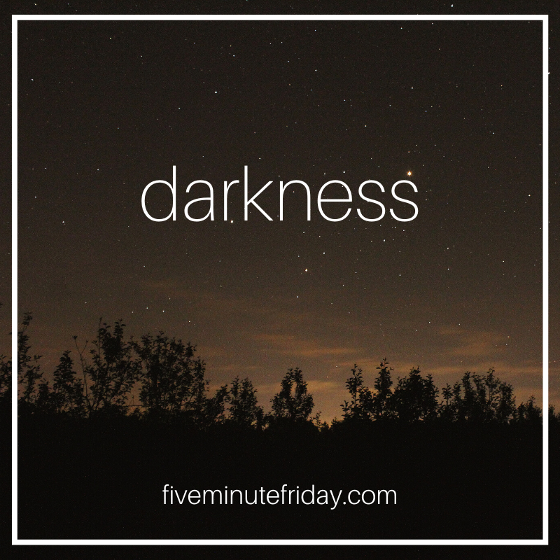 darkness