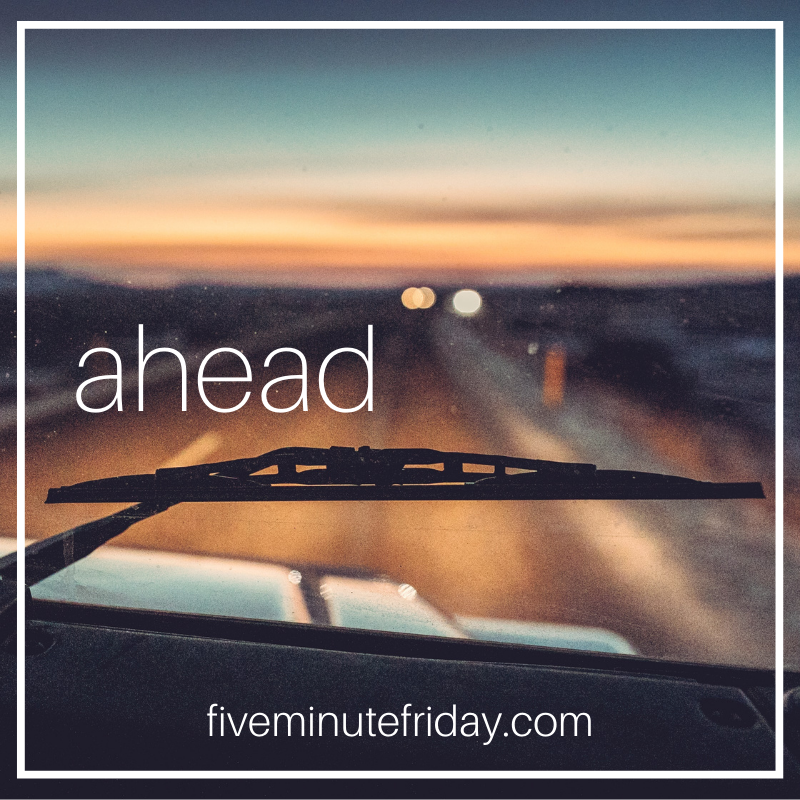 ahead