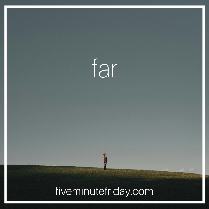 far
